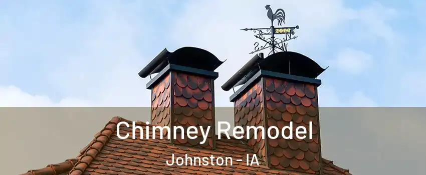  Chimney Remodel Johnston - IA