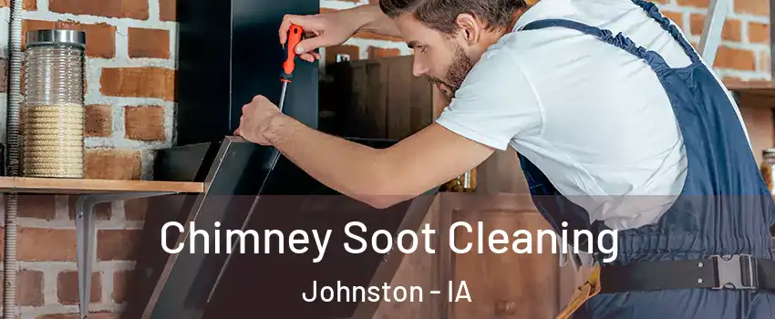  Chimney Soot Cleaning Johnston - IA