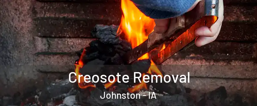  Creosote Removal Johnston - IA