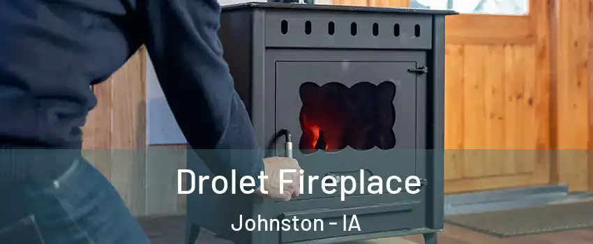  Drolet Fireplace Johnston - IA
