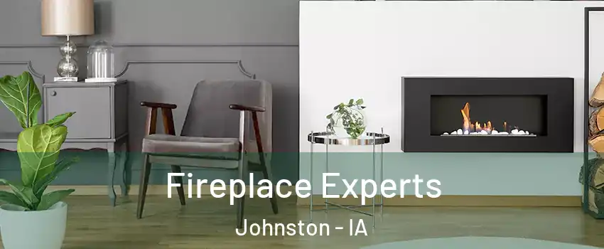  Fireplace Experts Johnston - IA