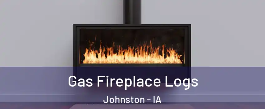  Gas Fireplace Logs Johnston - IA