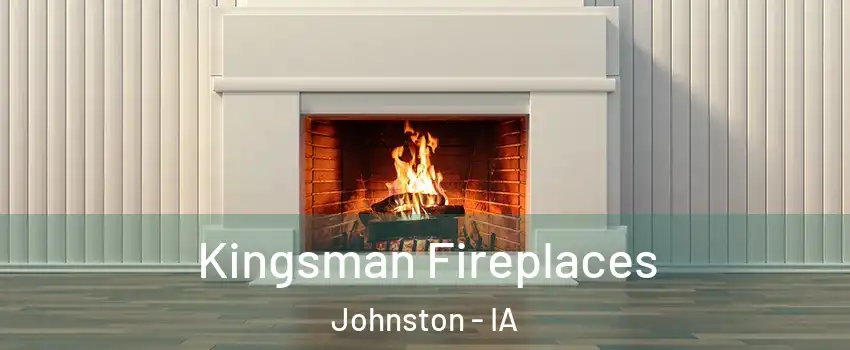  Kingsman Fireplaces Johnston - IA