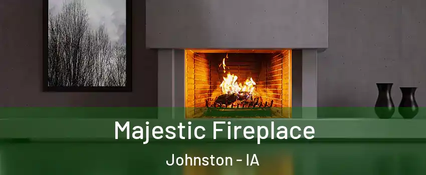  Majestic Fireplace Johnston - IA