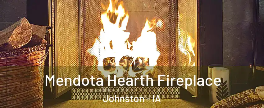  Mendota Hearth Fireplace Johnston - IA
