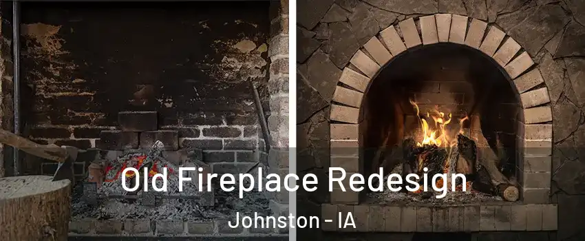  Old Fireplace Redesign Johnston - IA